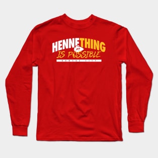 Hennething is Possible Long Sleeve T-Shirt